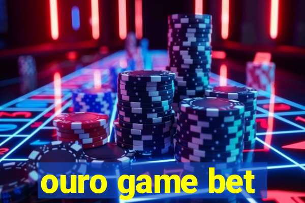 ouro game bet